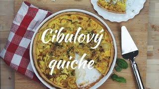 Cibulový QUICHE S láskou v kuchyni [upl. by Newby]