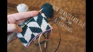 How to Knit Fair Isle Stranded Colourwork English Style amp Catch Floats [upl. by Aihseym50]