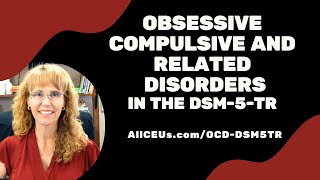 Obsessive Compulsive and Related Disorders in the DSM 5 TR  Symptoms and Diagnosis [upl. by Raynah]