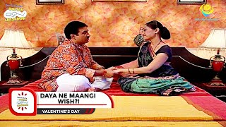 Daya Ne Maangi Wish  Valentines Day Special I Taarak Mehta Ka Ooltah Chashmah I Ep 901 [upl. by Ramalahs344]