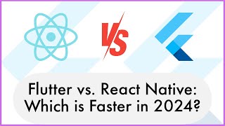 Flutter vs React Native Which is Faster for App Development in 2024 [upl. by Namijneb906]