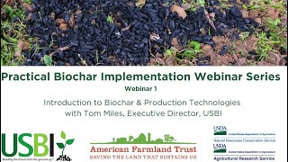 Practical Biochar Implementation Webinar Intro to Biochar Production [upl. by Neyud]