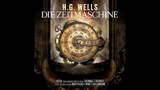 Die Zeitmaschine Das komplette Hörbuch nach Motiven von HG Wells [upl. by Aicilehp]