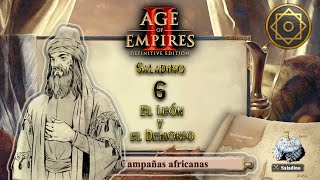 quotEL LEÓN Y EL DEMONIOquot  Campaña SALADINO  6 final  Age of Empires 2 Definitive Edition [upl. by Flannery771]