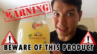 Crisco Coconut Oil Review  Organic  BEWARE of this PRODUCT [upl. by Ailices]