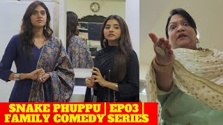 SNAKE PHUPPU  E03  FAMILY COMEDY WEB SERIES [upl. by Onaivlis]