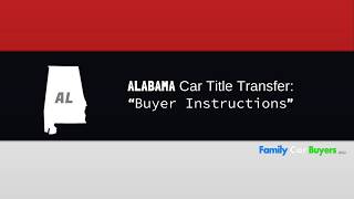 Alabama Buyer Title Transfer Instructions [upl. by Noved]