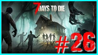 DANGER ZONE  7 DAYS TO DIE SEASON 2 26 [upl. by Eidahs]