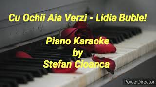 Cu Ochii Aia Verzi  Lidia Buble Piano Karaoke [upl. by Savvas]