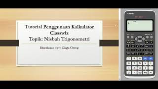 Tutorial Penggunaan Kalkulator Classwiz Nisbah Trigonometri [upl. by Ahsikcin114]