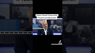 Edi Rama interviste per Donald J Trump [upl. by Richmound]