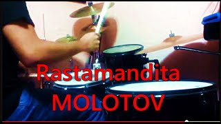 Rastamandita  Molotov DRUM COVER [upl. by Cousins]