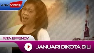 Rita Effendy  Januari Dikota Dili  Official Video [upl. by Hniv]