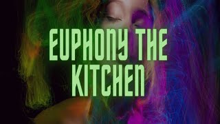 Euphony  Kitchen Sessions [upl. by Craw161]