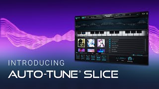 Introducing AutoTune Slice the new vocal sampler powered by AutoTune [upl. by Rj45]