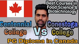 Centennial Vs Conestoga College I Pg Diploma I Best Food Science amp Biotechnology Courses in Canada [upl. by Jarvis353]