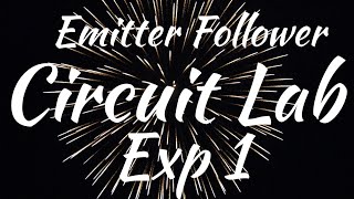 Circuits Lab 1Emitter Follower Using Proteus [upl. by Felizio86]