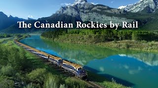 The Canadian Rockies by Rail [upl. by Ahseekal]