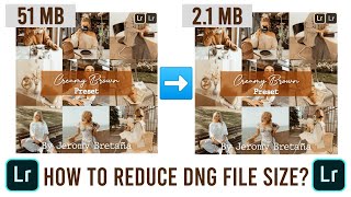 HOW TO REDUCE DNG FILE SIZE FOR YOUR LIGHTROOM PRESETS  HOW TO EXPORT DNG FILE IN LIGHTROOM [upl. by Fleur95]