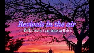 Revivals in the air  Bethel Music Feat Melissa Helser [upl. by Atihcnoc]