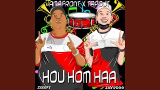 Hou Hom Haa feat Mr Tapout [upl. by Anilra330]