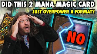 Did This 2 Mana Magic The Gathering Card Just Overpower An Entire Format No [upl. by Tedmann]