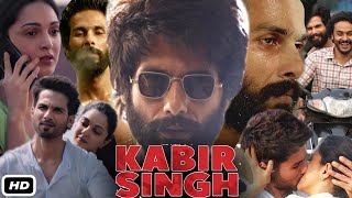 Kabir Singh 2019 Full HD Movie I Shahid Kapoor I Kiara Advani I Review and Story [upl. by Nathaniel435]