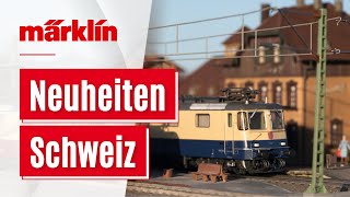 Schweizer Spezialitäten  Märklin Neuheiten 2022 [upl. by Georgie]