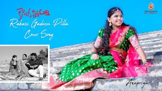 Anupriya  Raakasi Gadusu Pilla Cover Song SureshSri PhotographyAnupriyaSuresh [upl. by Par947]