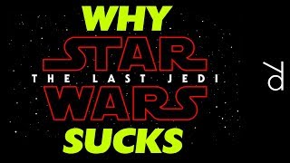 Why Star Wars The Last Jedi SUCKS A total review [upl. by Macilroy]