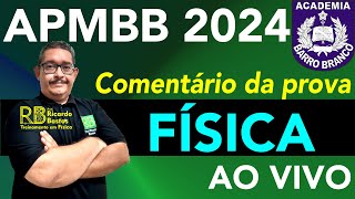 APMBB 2024  Barro Branco  Comentário da prova de Física [upl. by Noiraa]