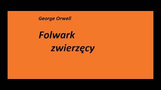 George Orwell Folwark zwierzęcy Cała książka Audiobook [upl. by Patricia]