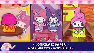 Kompilasi Paper DIY MELODY SANRIO  Goduplo TV [upl. by Eignav]