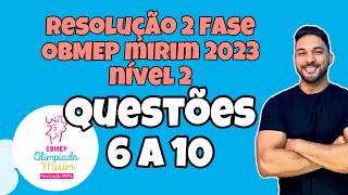 CORREÇÃO 2 FASE OBMEP MIRIM  NÍVEL 2  2023  QUESTÕES 6 A 10 [upl. by Gainor]