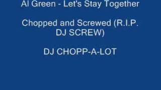 Al Green  Lets Stay Together chopped and screwed [upl. by Shinberg]