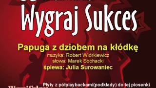 quotPapuga z dziobem na kłódkęquot  15 Konkurs Piosenki quotWygraj Sukcesquot [upl. by Manda474]