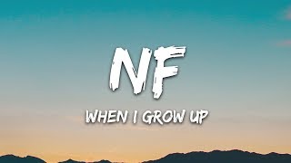 NF  When I Grow Up Lyrics [upl. by Atnohs]