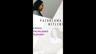 Pazarlama Mitleri 12 I Eposta Pazarlaması Öldü mü I Kimse Artık Eposta Okumuyor Mu [upl. by Leirbma]