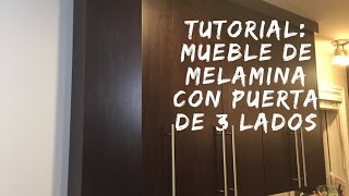 Tutorial Mueble de Melamina con puerta de 3 lados [upl. by Timrek554]