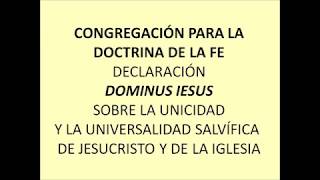 DECLARACIÓN DOMINUS IESUS [upl. by Las]