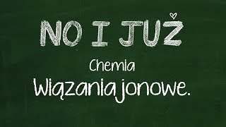 Wiązania jonowe Wiązanie jonowe Jony  kationy i aniony Tworzenie wiązań jonowych [upl. by Towney]