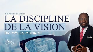 La Discipline De La Vision  Dr Myles Munroe [upl. by Lerraf356]