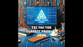 Tic Tac Toe  classic problem  Java Guide  step by step [upl. by Travax]