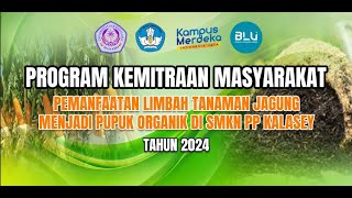 PKM UNSRAT 2024  Pemanfaatan Limbah Jagung Menjadi Pupuk Organik  Yefta Pamandungan dkk [upl. by Dalury]