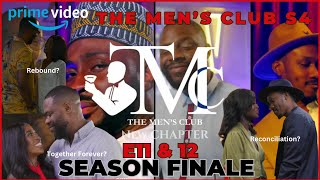 SEASON FINALE THE MEN’S CLUB S4 E11 amp 12 RECAP [upl. by Aicilegna]