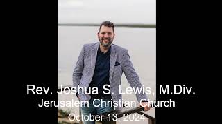 Rev Joshua S Lewis M Div Pastor Jerusalem Christian Church 101324 [upl. by Zamora]