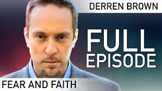 Overcome Your Fears Fear and Faith  FULL EPISODE  Derren Brown [upl. by Whitcomb]