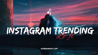 Instagram Trending Hindi Lofi Song To Sleep Study Chill Relax Drive and Game [upl. by Leschen123]