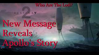 Apollos Story REVEALED In NEW Secret Message  Destiny 2  Final Shape [upl. by Sukul]