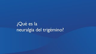 ¿Qué es la neuralgia del trigémino [upl. by Nohj]